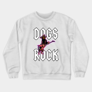 Dogs Rock #2 Crewneck Sweatshirt